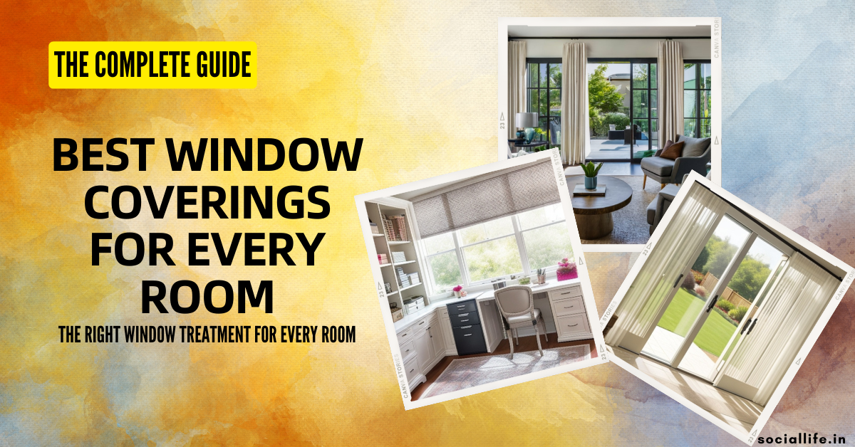 Best Window Coverings for Every Room